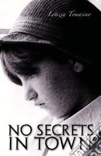 No secrets in town libro di Tomasino Letizia