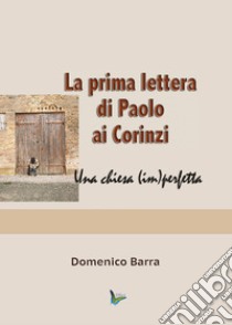 La prima lettera di Paolo ai Corinzi libro di Barra Domenico