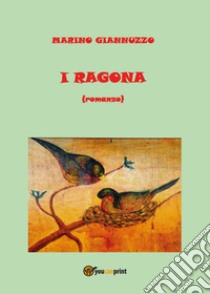 I Ragona libro di Giannuzzo Marino