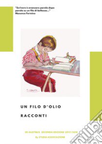 Un filo d'olio libro di Studia Associazione (cur.)