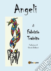 Angeli libro di Trainito Fabrizio