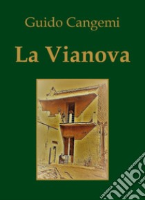 La Vianova libro di Cangemi Guido