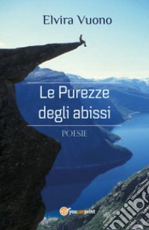 Le purezze degli abissi libro di Vuono Elvira