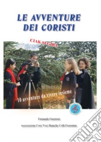 Le avventure dei coristi libro di Fernando Guerrieri