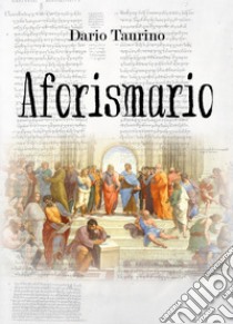 Aforismario libro di Taurino Dario