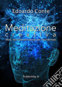 Meditazione creativa libro di Conte Edoardo