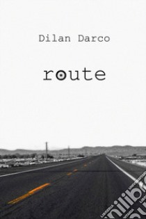 Route libro di Darco Dilan