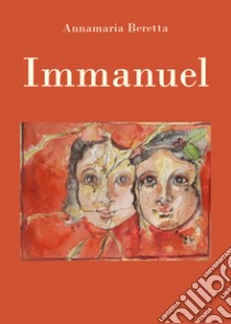 Immanuel libro di Beretta Annamaria