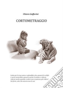 Cortometraggio libro di Gafforini Chiara