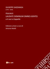 Laudate Dominum omnes gentes a 4 voci a cappella libro di Gazzaniga Giuseppe; Nobili A. (cur.)