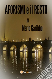 Aforismi e il resto libro di Garibbo Mario