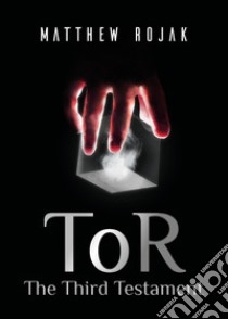 ToR: the third testament libro di Rojak Matthew