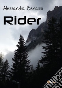 Rider libro di Benassi Alessandra