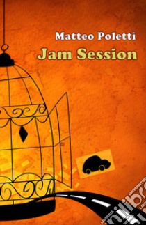 Jam session libro di Poletti Matteo