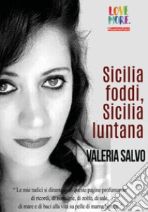 Sicilia foddi, Sicilia luntana libro di Salvo Valeria