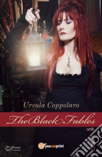 The black fables libro di Coppolaro Ursula