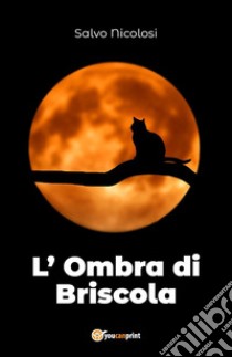 L'ombra di Briscola libro di Nicolosi Salvo