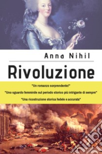 Rivoluzione libro di Nihil Anna