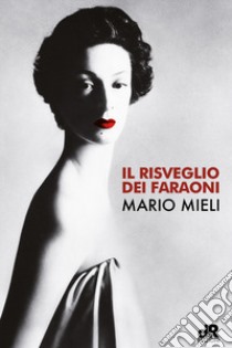 Il risveglio dei faraoni libro di Mieli Mario