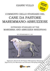 Commento dello standard del cane da pastore maremmano-abruzzese libro di Vullo Gianni