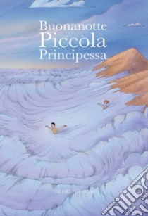 Buonanotte piccola principessa libro di Giovine Valerio