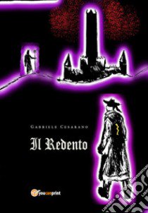 Il redento libro di Cesarano Gabriele