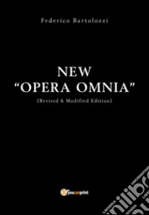 Opera omnia. Nuova ediz. libro di Bartolozzi Federico