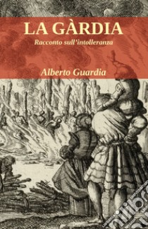 La gàrdia libro di Guardia Alberto