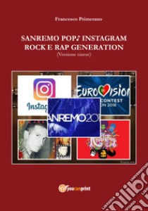 Sanremo, pop, Instagram e rock e rap generation. Ediz. cinese libro di Primerano Francesco