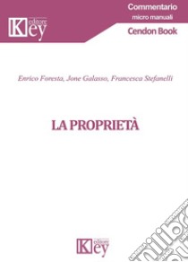 La proprietà libro di Foresta Enrico; Galasso Jone; Stefanelli Francesca