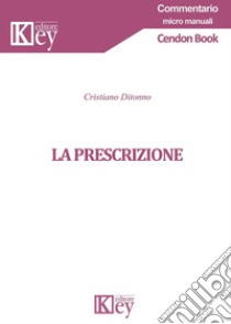 La prescrizione libro di Ditonno Cristian