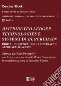 Distributed ledger technologies e sistemi di Blockchain: digital currency, smart contract e altre applicazioni libro di Perugini Maria Letizia