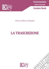 La trascrizione libro di Cimmino Nelson Alberto