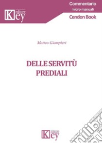 Delle servitù prediali libro di Giampieri Matteo