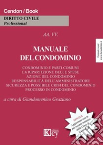 Manuale del condominio libro di Graziano G. (cur.)