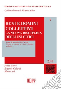 Beni e domini collettivi libro di Nervi Pietro; Caliceti Eugenio; Iob Mauro