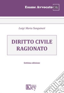 Diritto civile ragionato libro di Sanguineti Luigi Maria