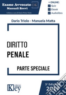 Dirito penale. Parte speciale libro di Triolo Dario Primo; Matta Manuela Maria Lina