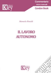 Il lavoro autonomo libro di Rinaldi Manuela