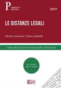 Le distanze legali libro di Centofanti Nicola; Zambelli Chiara