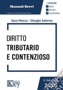 Diritto tributario e contenzioso. Manuale breve 2019 libro di Mecca Sara; Salerno Giorgio