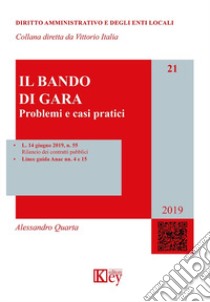 Il bando di gara. Problemi e casi pratici libro di Quarta Alessandro