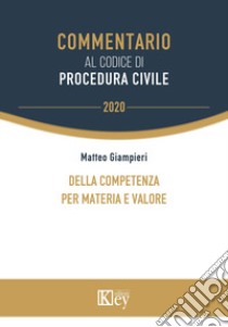 Della competenza per materia e valore libro di Giampieri Matteo