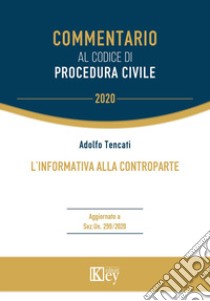 L'informativa alla controparte libro di Tencati Adolfo