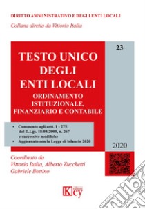 Testo unico degli enti locali. Ordinamento istituzionale, finanziario e contabile libro