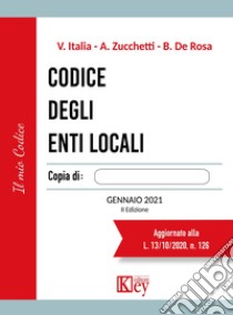 Codice degli enti locali libro di Italia Vittorio; Zucchetti Alberto; De Rosa Brunello