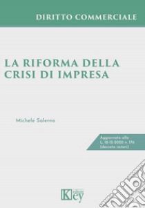 La riforma della crisi di impresa libro di Salerno Michele