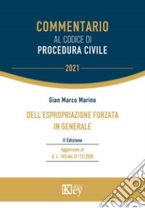 Dell'espropriazione forzata in generale libro di Marino Gian Marco