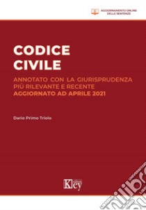 Codice civile annotato con la giurisprudenza più rilevante e recente libro di Triolo Dario Primo