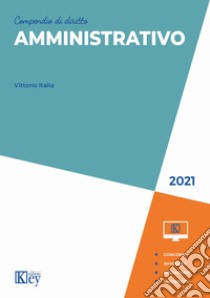 Compendio di diritto amministrativo libro di Italia Vittorio